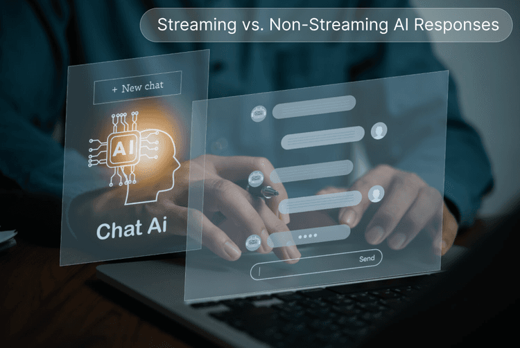 Streaming vs. Non-Streaming AI Responses: Building Lightning-Fast Chat Interfaces That Users Love